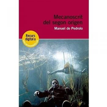 Mecanoscrit Del Segon Origen: Inclou recurs digital - Manuel De Pedrolo Molina