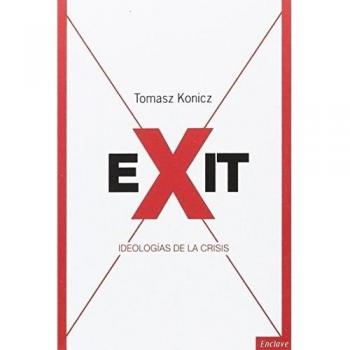 Exit: Ideologías de la crisis: 22 - Konicz, Tomasz