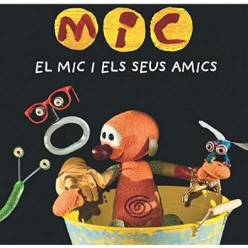 MIC. El Mic i els seus amics: 18