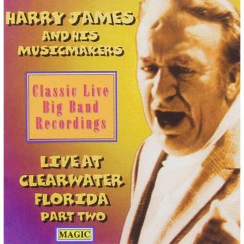 Harry James Orchestra: Live at Clearwater Florida, Vol. 2 (CD)