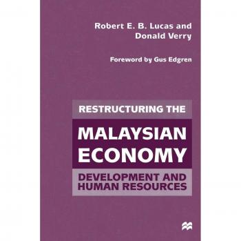 Restructuring the Malaysian Economy: Development and Human Resources