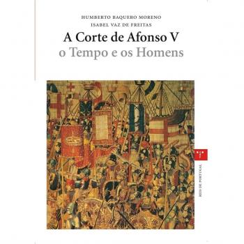 A Corte de Alfonso V: o Tempo e os Homens
