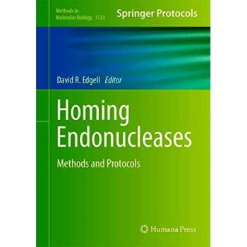 Homing Endonucleases: Methods and Protocols