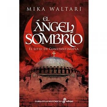 El ángel sombrío: El sitio de Constantinopla (Narrativas Históricas