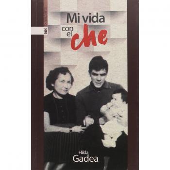Mi vida con el Che