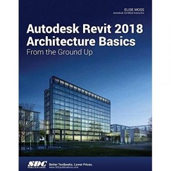 Autodesk Revit 2018 Architecture Basics