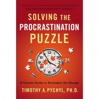 Solving The Procrastination Puzzle: A Concise Guide to Strategies For Change