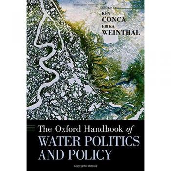 The Oxford Handbook of Water Politics and Policy