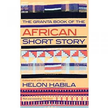 The Granta Book of the African Short Story