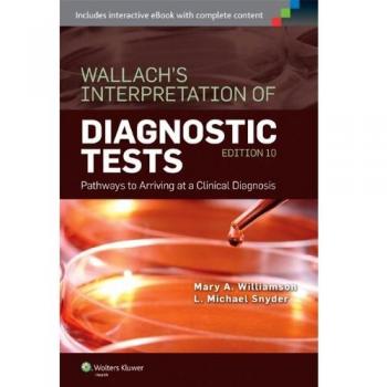 Wallach's Clinical Diagnosis Guide: Interpretation of Diagnostic Tests with Access (Paperback)