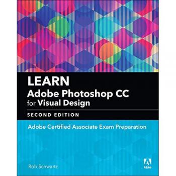 Learn Adobe Photoshop CC for Visual Design: Adobe Certified Associate Exam Preparation