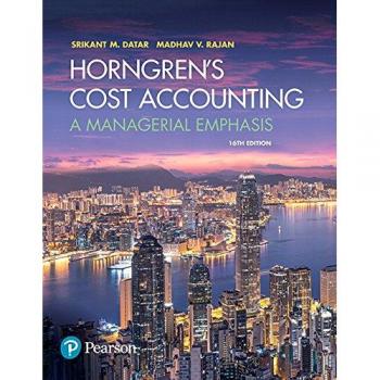 Horngren's Cost Accounting: A Managerial Emphasis