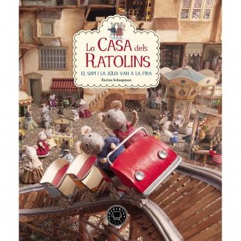 La casa dels ratolins, volum 3: El Sam i la Júlia van a la fira - Karina Schaapman