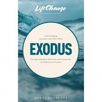 The Navigators: Exodus - Faith-Based Bible Study Guide