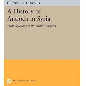 A History of Antioch in Syria: From Seleucus to the Arab Conquest: 2237