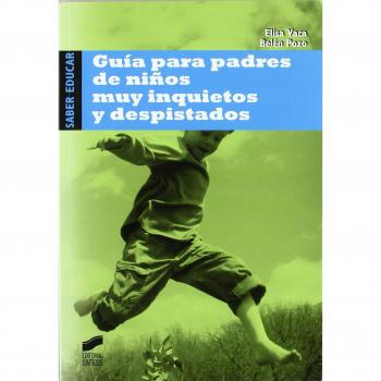 Guía para padres de niños muy inquietos y despistados