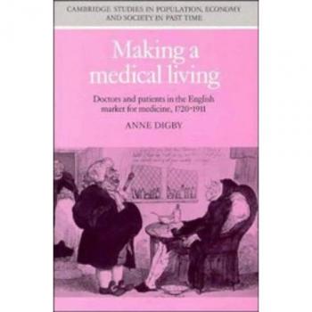 Viviendo de la Medicina: Médicos y Pacientes en el Mercado Inglés de Medicamentos, 1720-1911 (Estudios de Cambridge en Población, Economía y Sociedad en Tiempos Pasados, Volumen