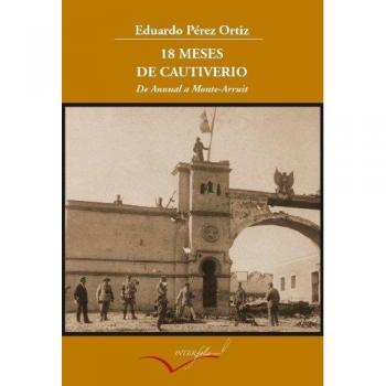 18 meses de cautiverio.: De Annual a Monte Arruit.