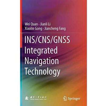 INS/CNS/GNSS Integrated Navigation Technology