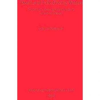 Aguas de Muerte y Vida: Cremación, Casta y Cosmogonía en Tradiciones Kármicas (Serie Internacional BAR, 1353) - Edición en Rústica