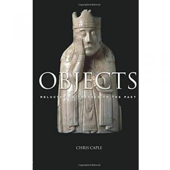 Objects: Reluctant Witnesses to the Past