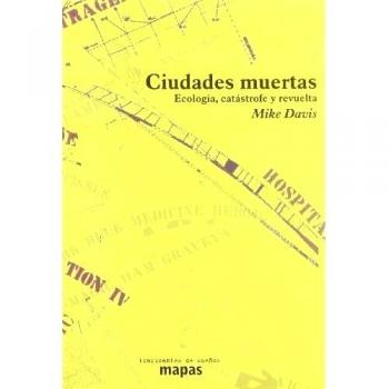 Ciudades Muertas - Ecologia, Catastrofe Y Revuelta
