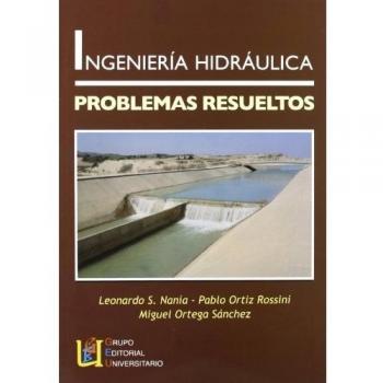 Ingeniería Hidráulica. Problemas Resueltos