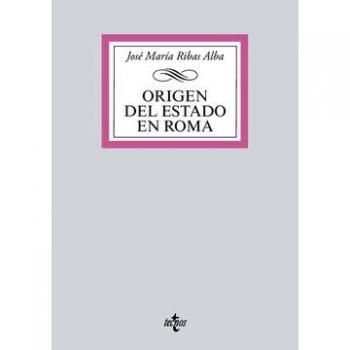 Origen del Estado en Roma - RIBAS ALBA JOSE MARIA