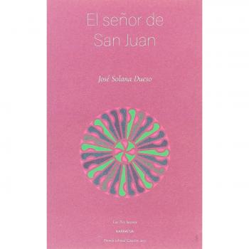 EL SEÑOR DE SAN JUAN - José Solana Dueso