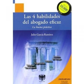 Las cuatro habilidades del abogado eficaz: La buena práctica