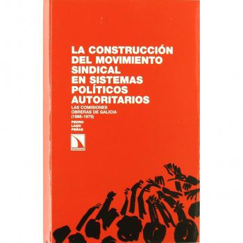 Construccion Del Movimiento Sindical En Sistemas Politicos Autoritarios La