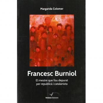 Francesc Burniol: El mestre que fou depurat per republicà i catalanista