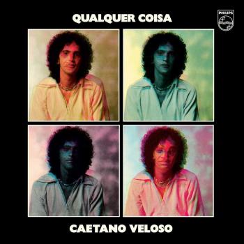 Cualquier Coisa - Caetano Veloso