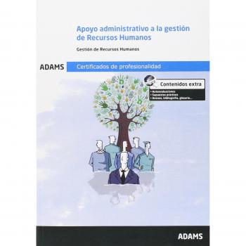 Apoyo administrativo a la gestión de recursos humanos: certificado de profesionalidad : gestión integrada de los recursos humanos