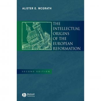 Intellectual Origins of the European Reformation - 2nd Edition Paperback