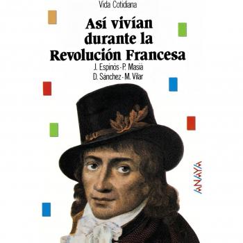 Así vivían durante la Revolución Francesa
