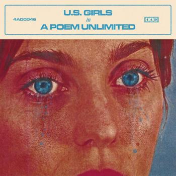 U.S. Girls In A Poem Unlimited - Sealed 2018 UK vinyl LP 4AD0046