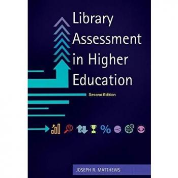 Library Assessment in Higher Education