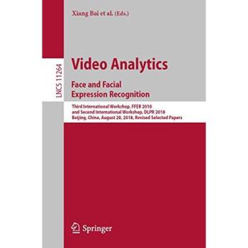 Video Analytics. Face and Facial Expression Recognition: Third International Workshop, FFER 2018, and Second International Workshop, DLPR 2018, ... Papers