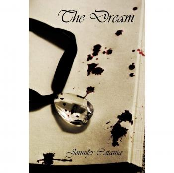 The Dream: Inspirational Novel by Jennifer Catania