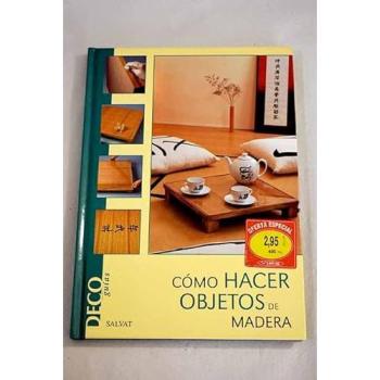 Como Hacer Objetos de Madera