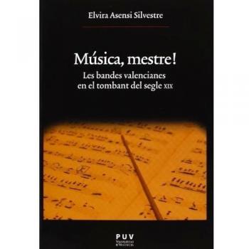 Música, mestre!: Les bandes valencianes en el tombant del segle XIX: 205
