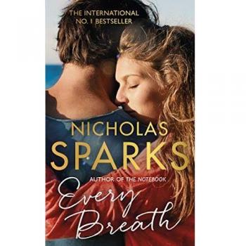 Every Breath: A captivating story of enduring love from the author of The Notebook - NICHOLAS SPARKS