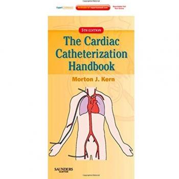 Cardiac Catheterization Handbook: Expert Consult - Online and Print, 5e