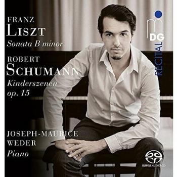 Liszt: Sonata In B Minor; Schumann: Kinderszenen