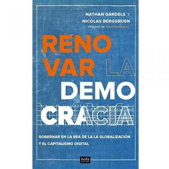 Renovar la democracia: Gobernar en la era de la globalización y del capitalismo digital: 3