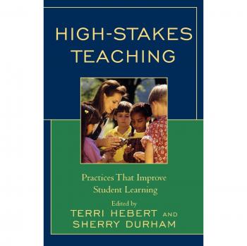 High-Stakes Teaching: Effective Strategies for Enhanced Student Learning