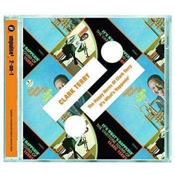 The Happy Horns of Clark Terry / It’s What’s Happenin’