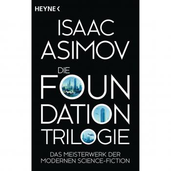 Trilogía de la Fundación: Fundación / Fundación e Imperio / Segunda Fundación de Isaac Asimov