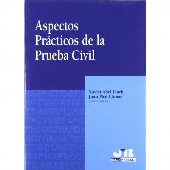 Aspectos Prácticos de la Prueba Civil.